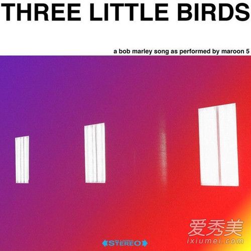 Maroon5最新专辑Three Little Birds在哪听 完整歌词介绍